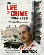 Watch Life of Crime 1984-2020 Zumvo