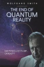 Watch The End of Quantum Reality Zumvo