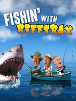 Watch Fishin\' with RiffTrax Zumvo