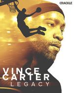 Watch Vince Carter: Legacy Zumvo