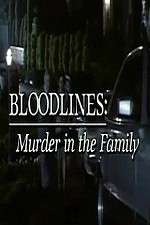 Watch Bloodlines: Murder in the Family Zumvo