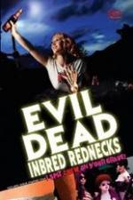 Watch The Evil Dead Inbred Rednecks Zumvo