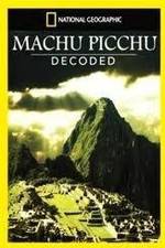 Watch National Geographic: Machu Picchu Decoded Zumvo