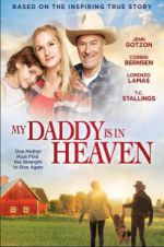 Watch My Daddy\'s in Heaven Zumvo