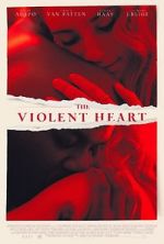 Watch The Violent Heart Zumvo