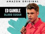 Watch Ed Gamble: Blood Sugar Zumvo
