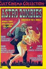 Watch The Astro-Zombies Zumvo