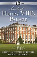 Watch Secrets of Henry VIII\'s Palace: Hampton Court Zumvo