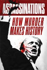 Watch Assassinations: How Murder Makes History Zumvo