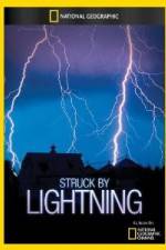 Watch National Geographic Struck by Lightning Zumvo