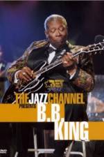 Watch The Jazz Channel Presents B.B. King Zumvo