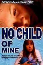 Watch No Child of Mine Zumvo