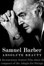 Watch Samuel Barber: Absolute Beauty Zumvo