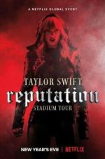 Watch Taylor Swift: Reputation Stadium Tour Zumvo