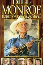 Watch Bill Monroe Father of Bluegrass Music Zumvo