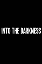 Watch Into the Darkness Zumvo