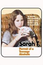 Watch Sarah T. - Portrait of a Teenage Alcoholic Zumvo