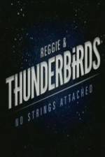 Watch Reggie and the Thunderbirds No Strings Attached Zumvo