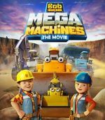 Watch Bob the Builder: Mega Machines - The Movie Zumvo