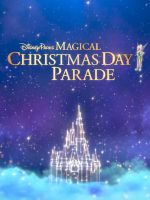 Watch Disney Parks Magical Christmas Day Parade Zumvo