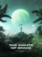 Watch THE SIGHTS OF SPACE: A Voyage to Spectacular Alien Worlds Zumvo