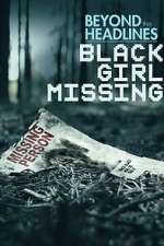 Watch Beyond the Headlines: Black Girl Missing (TV Special 2023) Zumvo