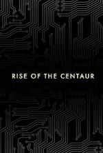 Watch Rise of the Centaur Zumvo