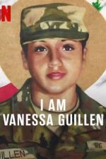 Watch I Am Vanessa Guillen Zumvo