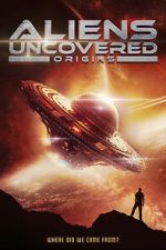 Watch Aliens Uncovered: Origins Zumvo