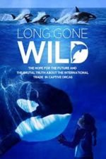 Watch Long Gone Wild Zumvo