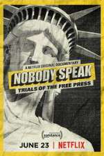 Watch Nobody Speak: Trials of the Free Press Zumvo