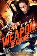 Watch Fist 2 Fist 2: Weapon of Choice Zumvo
