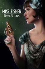 Watch Miss Fisher & the Crypt of Tears Zumvo