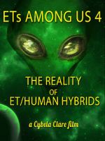 Watch ETs Among Us 4: The Reality of ET/Human Hybrids Zumvo