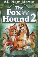 Watch The Fox and the Hound 2 Zumvo