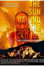 Watch The Sun Behind the Clouds Tibet's Struggle for Freedom Zumvo