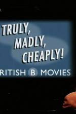 Watch Truly Madly Cheaply British B Movies Zumvo