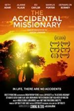 Watch The Accidental Missionary Zumvo