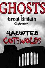 Watch Ghosts of Great Britain Collection: Haunted Cotswolds Zumvo