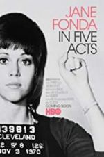 Watch Jane Fonda in Five Acts Zumvo