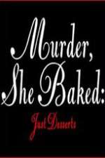 Watch Murder She Baked Just Desserts Zumvo