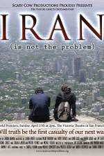 Watch Iran Is Not the Problem Zumvo