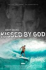 Watch Andy Irons: Kissed by God Zumvo