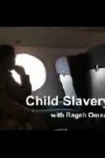 Watch Child Slavery with Rageh Omaar Zumvo