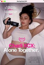 Watch Charli XCX: Alone Together Zumvo