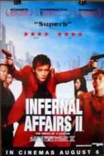 Watch Infernal Affairs II Zumvo