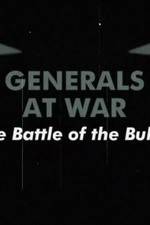Watch National Geographic Generals At War: The Battle Of The Bulge Zumvo