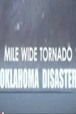 Watch Mile Wide Tornado: Oklahoma Disaster Zumvo