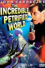 Watch The Incredible Petrified World Zumvo