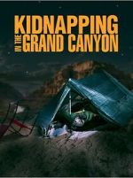 Watch Kidnapping in the Grand Canyon Zumvo